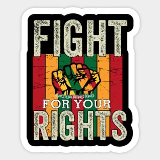 Fight for your rights, Black History, Black lives matter Sticker